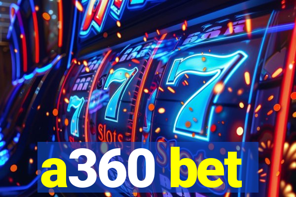 a360 bet